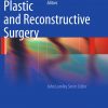 Plastic and Reconstructive Surgery (Springer Specialist Surgery Series) 2010th Edition