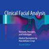 Clinical Facial Analysis: Elements, Principles, and Techniques 2nd Edition