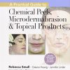 A Practical Guide to Chemical Peels, Microdermabrasion & Topical Products 1st Edition