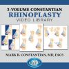Constantian Rhinoplasty Video Library, Volumes 1, 2, & 3