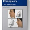 Rhinoplasty: Cases and Techniques 1st Edition