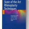 State of the Art Rhinoplasty Techniques: Perspectives from Korean Masters