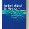 Textbook of Nasal Tip Rhinoplasty: Open Surgical Techniques 1st ed. 2020 Edition