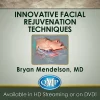 Innovative Facial Rejuvenation Techniques