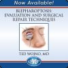 QMP Blepharoptosis: Evaluation and Surgical Repair Techniques 2022