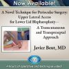 2024 A Novel Technique for Periocular Surgery: Upper Lateral Access for Lower Lid Blepharoplasty – A Transcutaneous and Transpreseptal Approach
