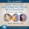 Deep Neck Lift & SubSMAS Facial Rejuvenation, 3-Volume Video Series